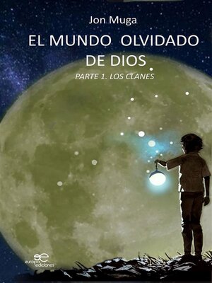 cover image of El mundo olvidado de Dios PARTE I. LOS CLANES
